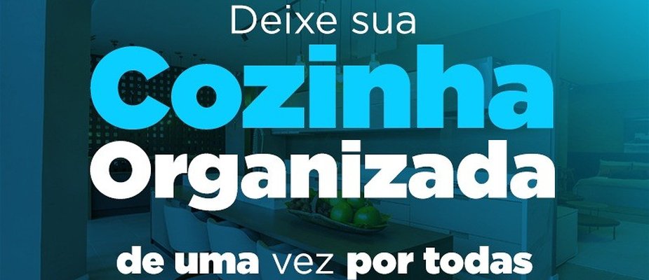 Deixe sua cozinha organizada de uma vez por todas Deixe sua cozinha organizada de uma vez por todas