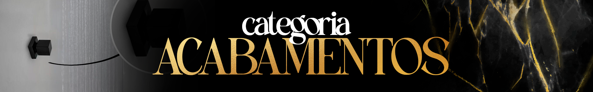 Banner - Banheiro - Acabamentos - Categorias